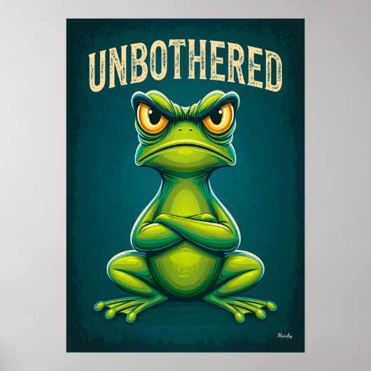 Unbothered Frog – Funny Attitude Cartoon Character ポスター (正面)