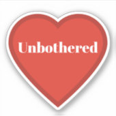 Unbothered Heart Sticker - Relatable Mood Sticker シール (正面)