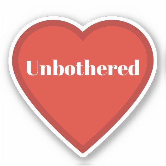 Unbothered Heart Sticker - Relatable Mood Sticker シール (正面)