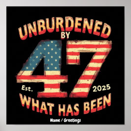Unburdened by What Has Been Est 2025 トランプの面白いデザイン ポスター