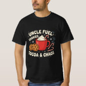Uncle Fuel: Cookies, Cocoa & Chaos | Funny Holiday Tシャツ (正面)