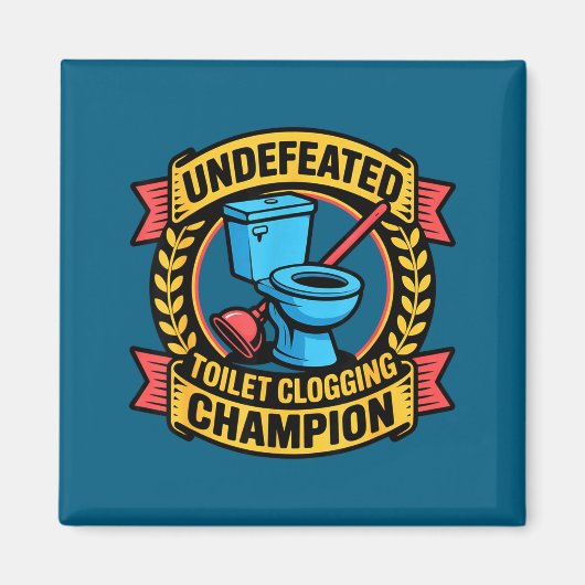 Undefeated Toilet Clogging Chamon Quirky Bathroom  マグネット (正面)