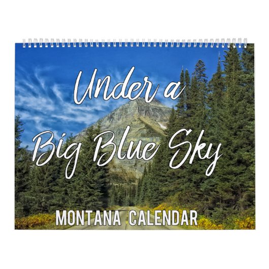 Under a Big Blue Sky Montana Images Wall Calendar カレンダー (カバー)