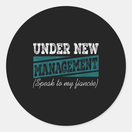 Under New Management Speak To My Fiance Engagement ラウンドシール (正面)