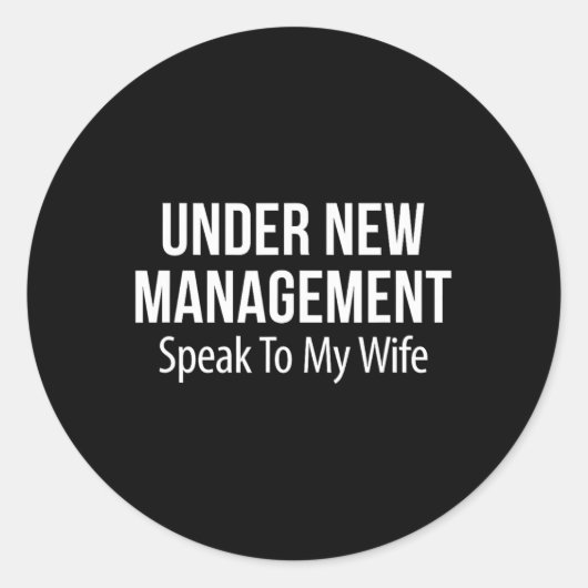 Under New Management - Speak To My Wife - ラウンドシール (正面)