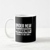 Under New Management Speak To My Wife Funny Husban コーヒーマグカップ (左)