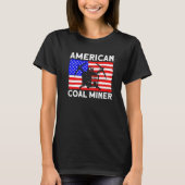 Underground Mining American Coal Miner American Co Tシャツ (正面)