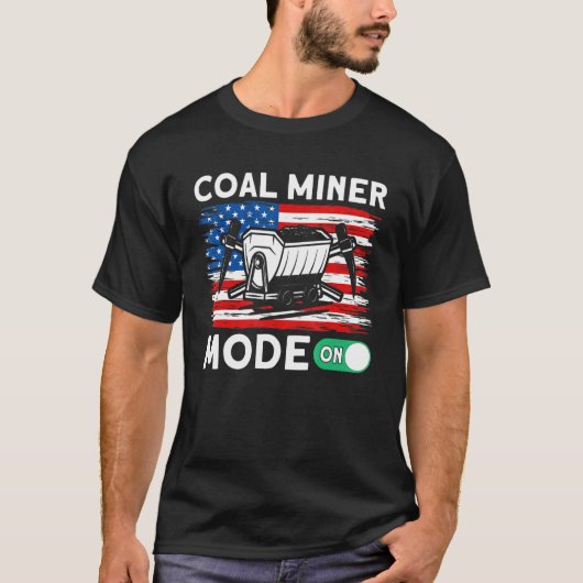 Underground Mining Mode On American Coal Miner 1 Tシャツ (正面)