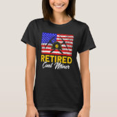 Underground Mining Retired American Coal Miner 1 Tシャツ (正面)