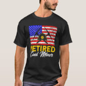 Underground Mining Retired American Coal Miner 1 Tシャツ (正面)