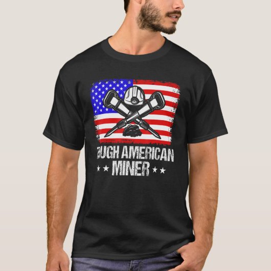 Underground Mining Tough American Miner American C Tシャツ (正面)