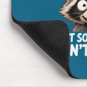 Undiagnosed But Soing Ain't Right Funny Raccoon Me マウスパッド (コーナー)