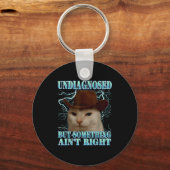Undiagnosed But Soing Ain't Right Funny Silly Cat  キーホルダー (正面)
