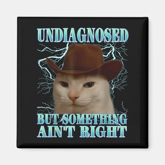 Undiagnosed But Soing Ain't Right Funny Silly Cat  マグネット (正面)