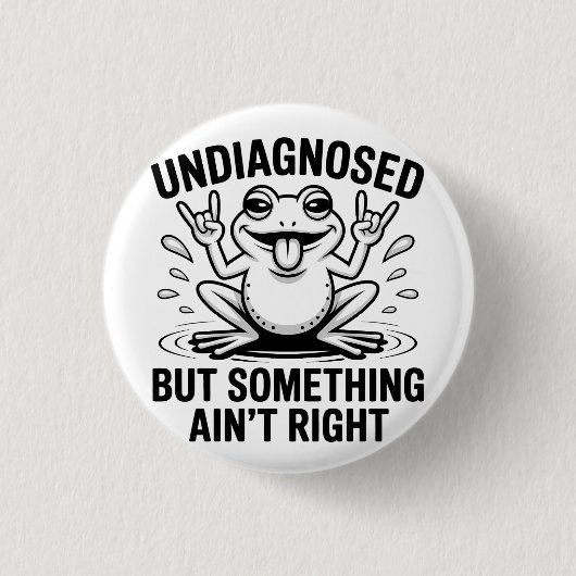 Undiagnosed But Something Ain't Right Frog 缶バッジ (正面)