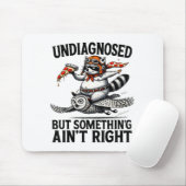 Undiagnosed Soing Aint Right Funny Raccoon Zza Owl マウスパッド (マウス)