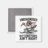 Undiagnosed Soing Aint Right Funny Raccoon Zza Owl マグネット (正面/裏面)