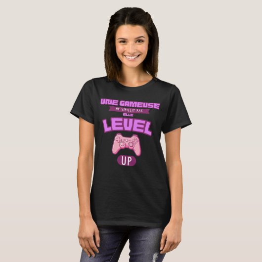 Une gameuse level Rire en T-Shirt Tシャツ (正面フル)