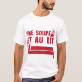 une soupe et au lit expression citation tシャツ (正面)