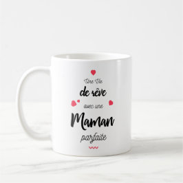 Une vie de rêve avec une maman parfaite コーヒーマグカップ