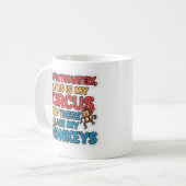 Unfortunately This Is My Circus Mug コーヒーマグカップ (正面左)