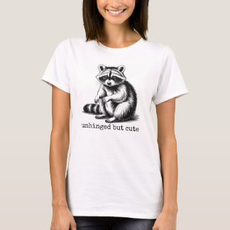 Unhinged But Cute, Funny Feral Raccoon Meme Tシャツ