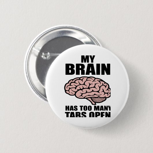 Unhinged - My Brain Has Too Many Tabs Open Sticker 缶バッジ (正面&裏面)