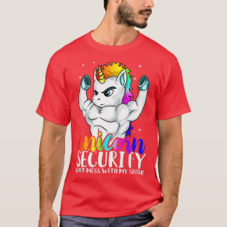Unicornセキュリティは私の妹のBrと混乱しおもしろいない Tシャツ