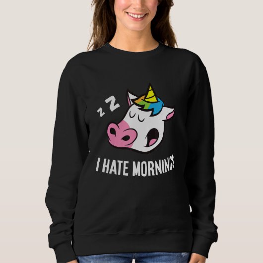 Unicorn Tired  Unicorn I Hate Mornings スウェットシャツ (正面)