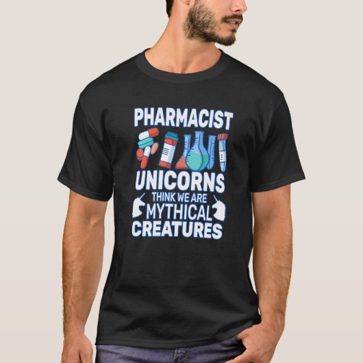 Unicorns Think Druggists pharmacist pharmacy woman Tシャツ (正面)