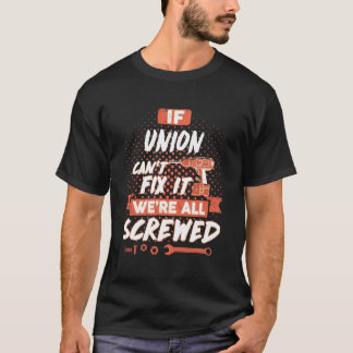 UNIONもしは、我々は全てがねじれているそれを修正できない Tシャツ