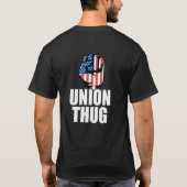 Union Thug Unionization Labor Day Union Workers Pr Tシャツ (裏面)