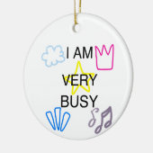 Unique Designs Iam Very Busy セラミックオーナメント (左)