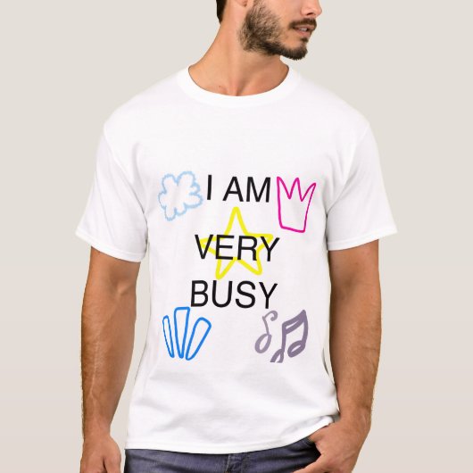 Unique Designs Iam Very Busy Tシャツ (正面)
