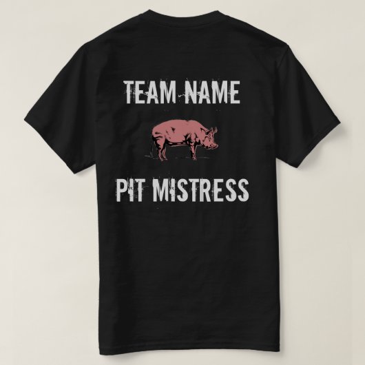 Unisex Custom BBQ Team Pit Mistress t-shirt Tシャツ (デザイン裏面)