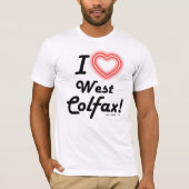Unisex "I Love West Colfax" White Tシャツ (正面)