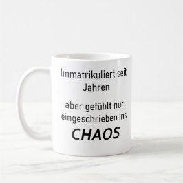 Unispruch "immatrikuliert ins Chaos" Studenten コーヒーマグカップ