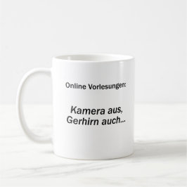 Unispruch "Kamera aus, Gehirn auch" Studenten コーヒーマグカップ