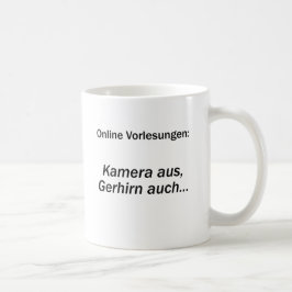 Unispruch "Kamera aus, Gehirn auch" Studenten コーヒーマグカップ
