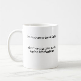 Unispruch "kein Geld, keine Motivation" Studenten コーヒーマグカップ