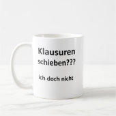 Unispruch "Klausuren schieben?" Geschenk Studenten コーヒーマグカップ (左)