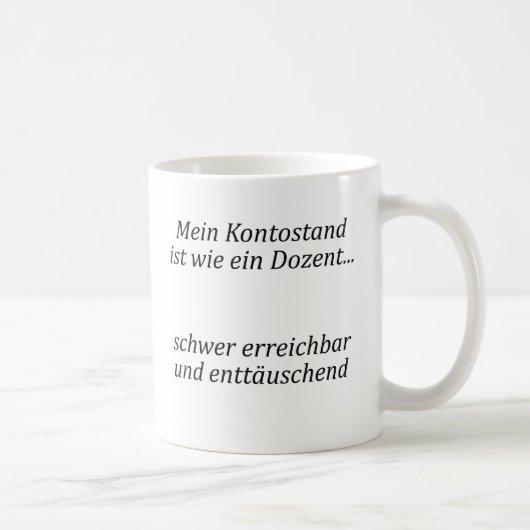 Unispruch "Kontostand = Dozent" Studenten コーヒーマグカップ (右)