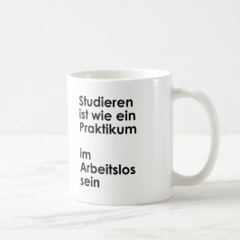 Unispruch "Praktikum im Arbeitslossein" Studenten コーヒーマグカップ