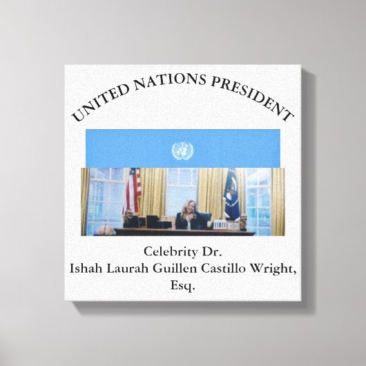 #UNITEDNATIONSPRESIDENT DR. #LAURAHCASTILLOS ESQ. キャンバスプリント (正面)