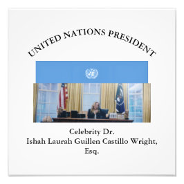#UNITEDNATIONSPRESIDENT DR. #LAURAHCASTILLOS ESQ. フォトプリント           
