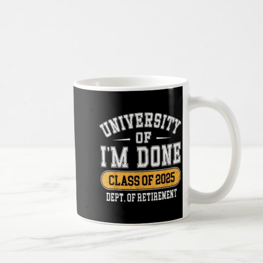 University Of I’m Done Cl Of 2025 Funny Graduate J コーヒーマグカップ (右)