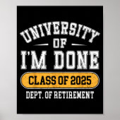 University Of I’m Done Cl Of 2025 Funny Graduate J ポスター (正面)