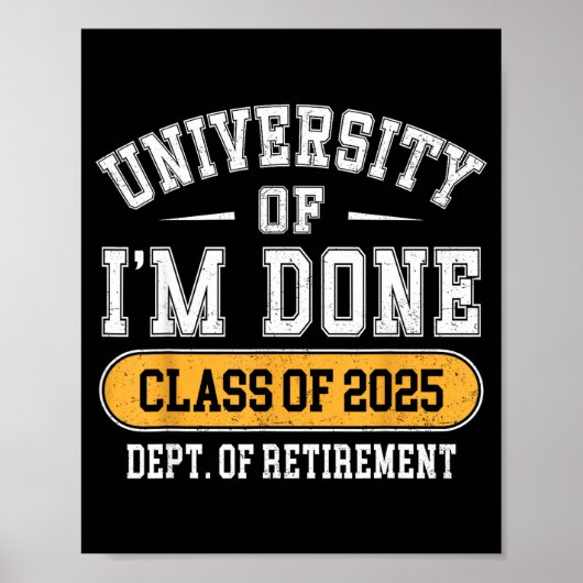 University Of I’m Done Cl Of 2025 Funny Graduate J ポスター (正面)