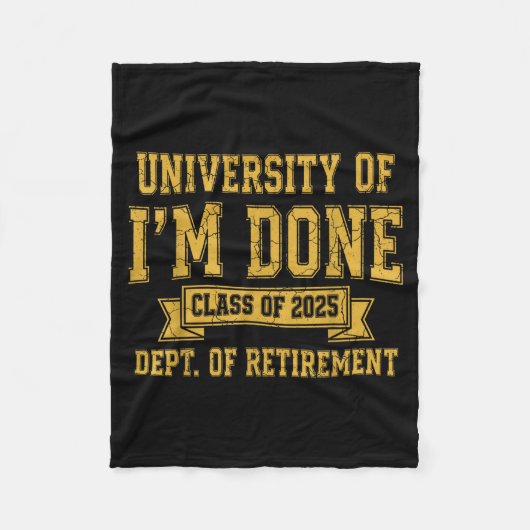 University Of I’m Done Cl Of 2025 Funny Retirement フリースブランケット (正面)