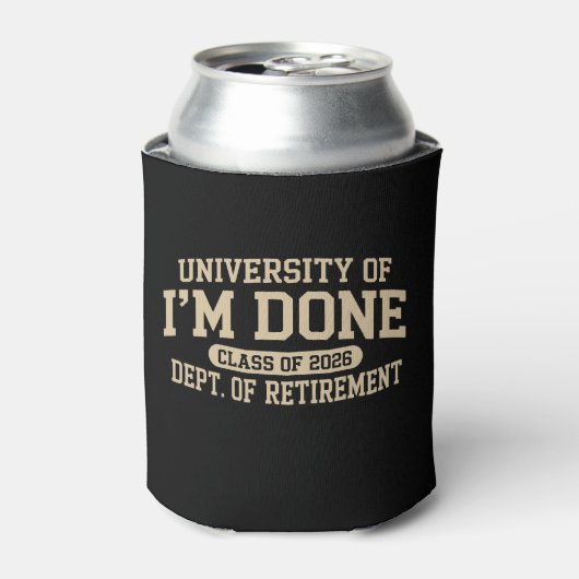 University Of I'm Done Class Of 2026 Retirement 缶クーラー (缶正面)